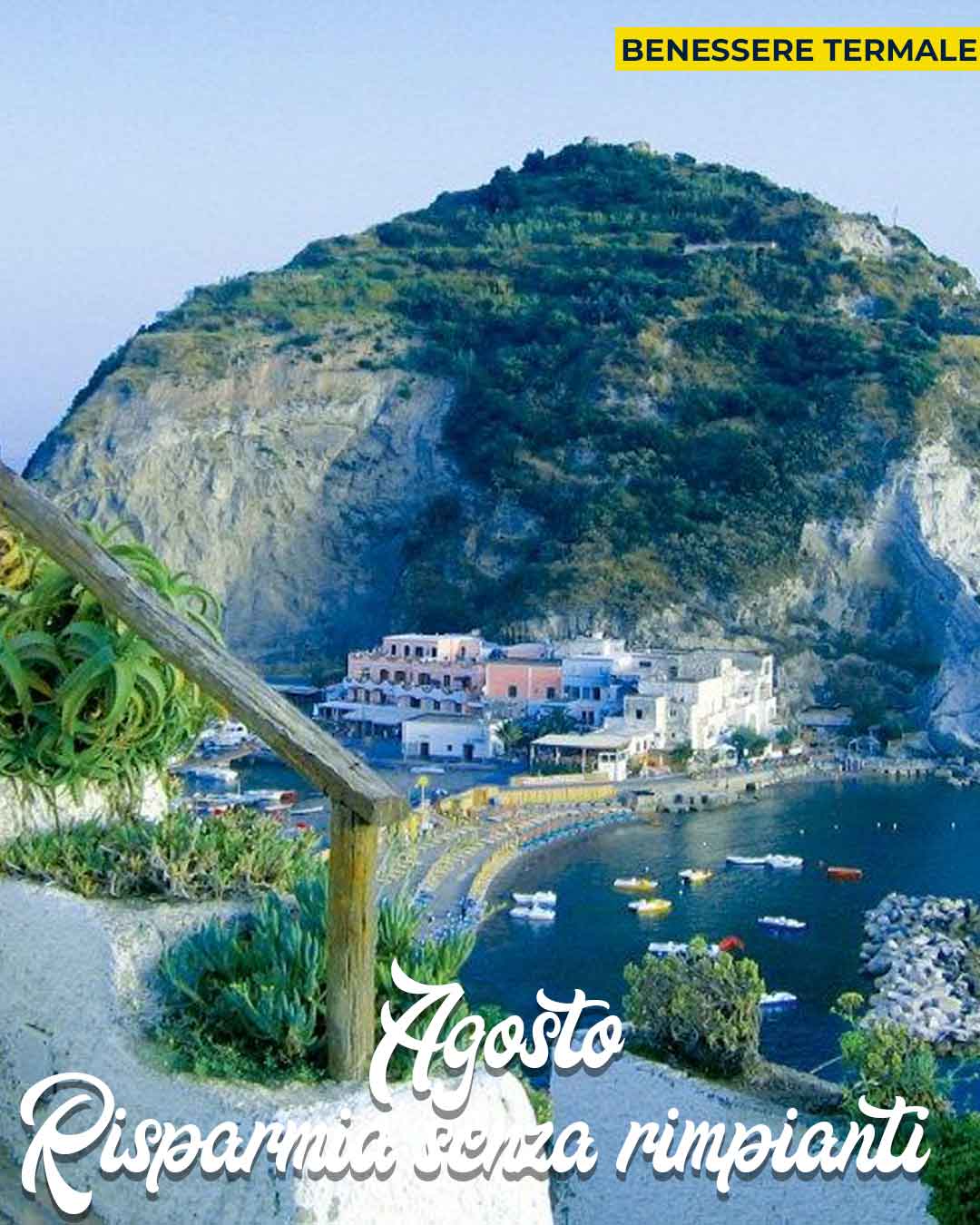 agosto senza rimpianti ischia